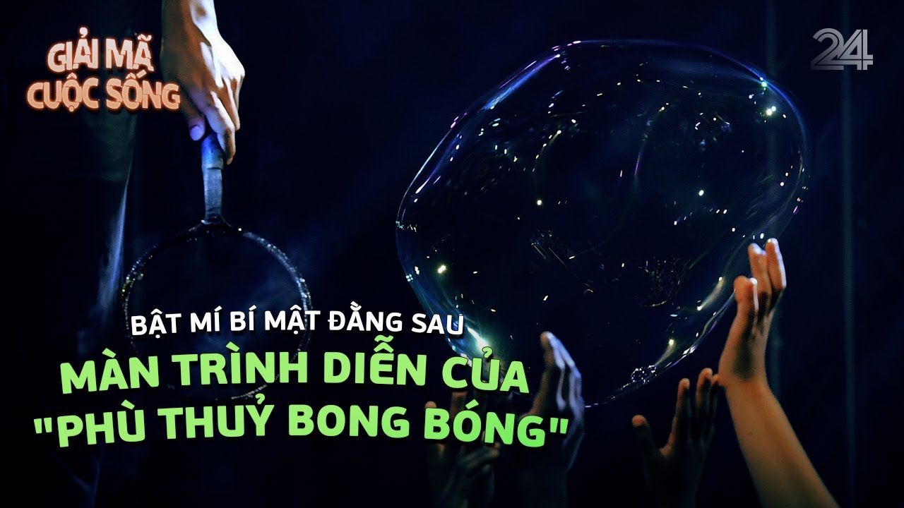 Bật mí bí mật đằng sau màn trình diễn tạo hình bong bóng xà phòng của "phù thuỷ bong bóng" | VTV24