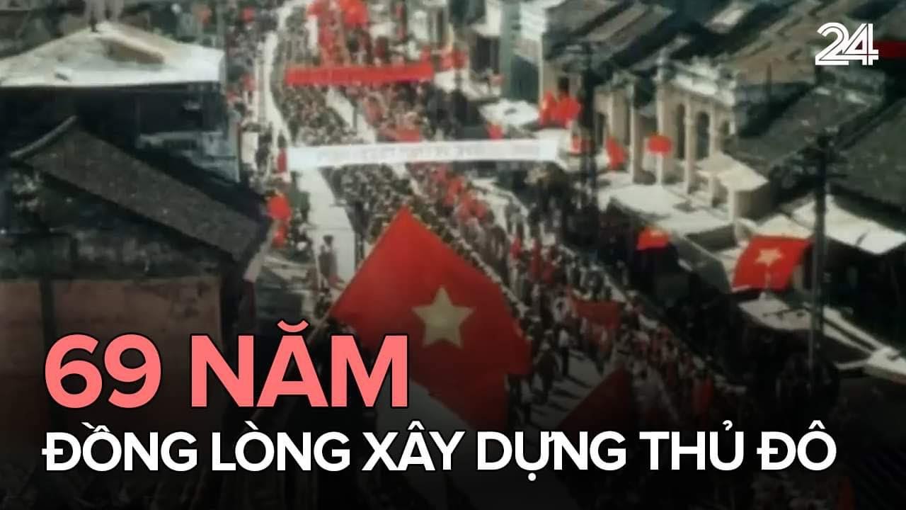 69 năm đồng lòng xây dựng Thủ đô | VTV24