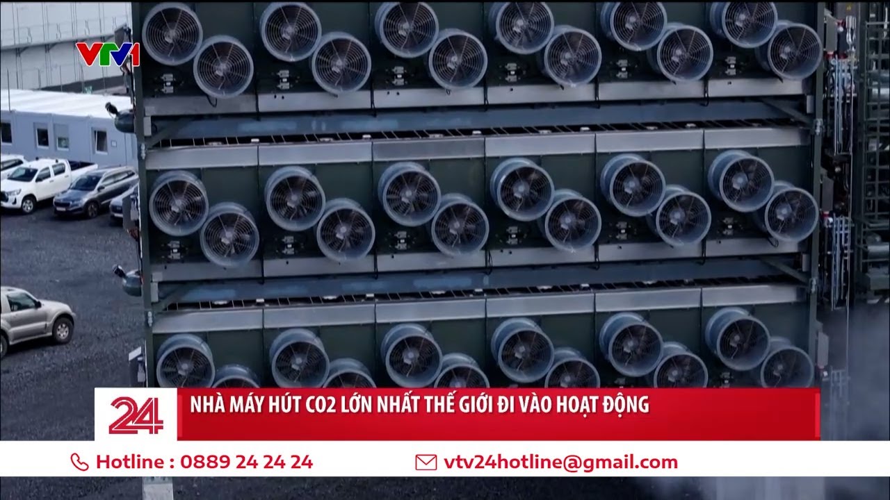 Nhà máy hút CO2 lớn nhất thế giới đi vào hoạt động | VTV24