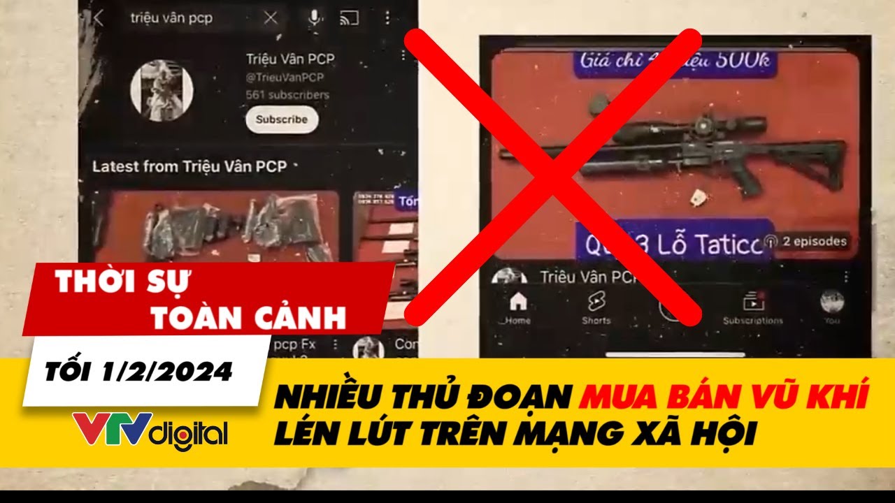 Thời sự toàn cảnh tối 1/2: Thủ đoạn mua bán vũ khí lén lút trên mạng xã hội | VTV24