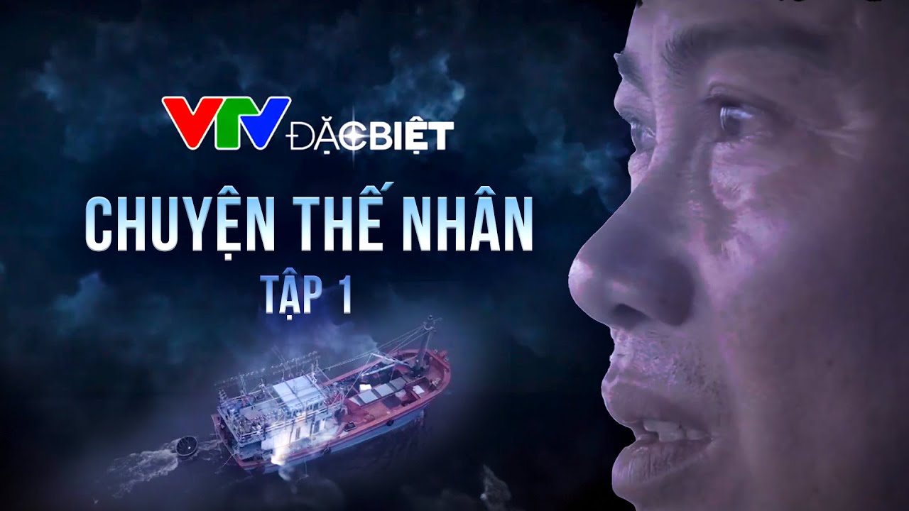 VTV Đặc biệt: Chuyện Thế Nhân | Khi ta quyết định sai lầm… | VTV24