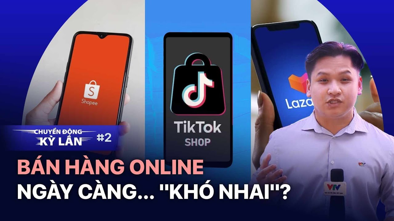 Bán hàng online ngày càng... "khó nhai"? | VTV24