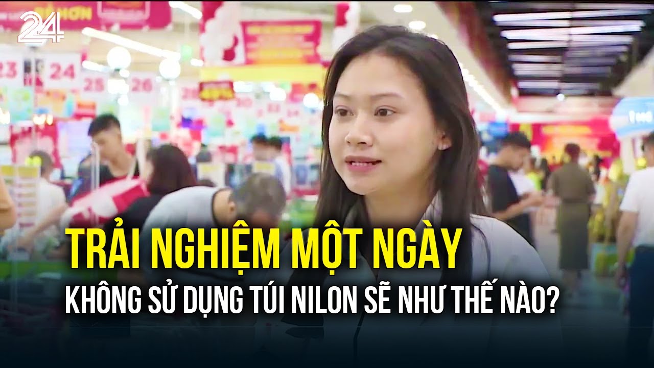 Trải nghiệm một ngày không sử dụng túi nilon sẽ như thế nào? | VTV24