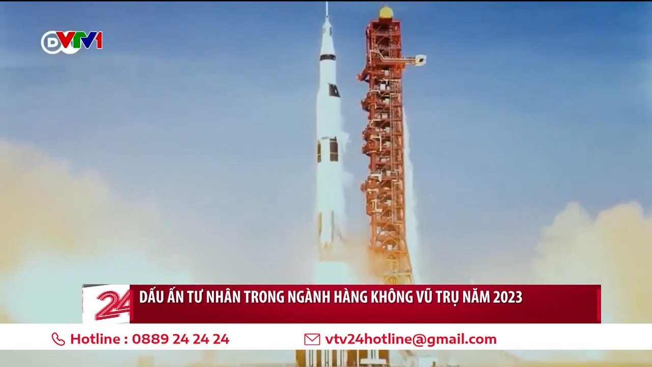 Dấu ấn tư nhân trong ngành Hàng không Vũ trụ 2023 | VTV24