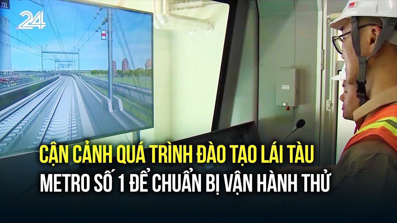 Cận cảnh quá trình đào tạo lái tàu metro số 1 để chuẩn bị vận hành thử  | VTV24