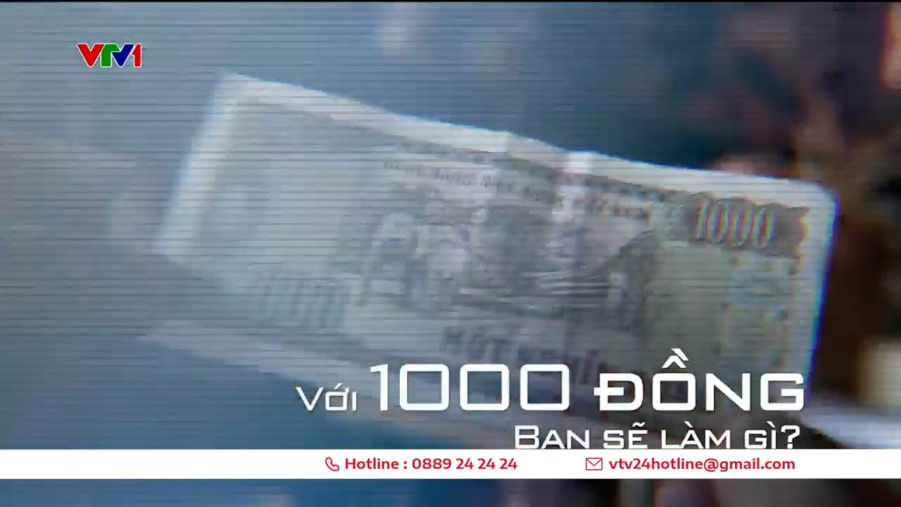 Sức mạnh của 1.000 đồng| VTV24