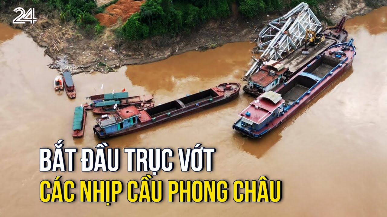 Bắt đầu trục vớt các nhịp cầu Phong Châu | VTV24