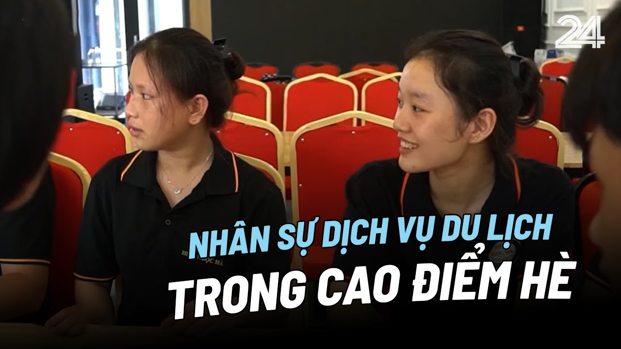 Bất cập nhân sự dịch vụ du lịch trong cao điểm hè | VTV24