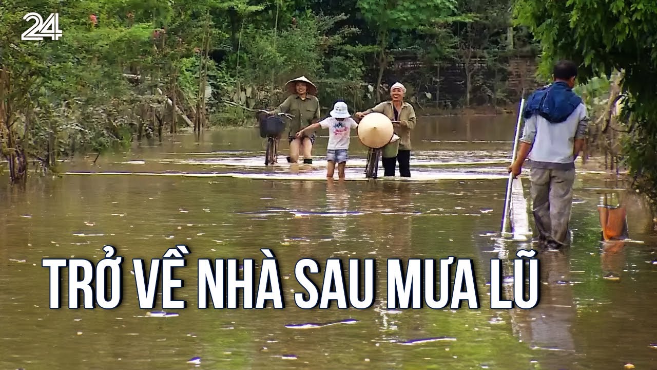 Trở về nhà sau mưa lũ | VTV24