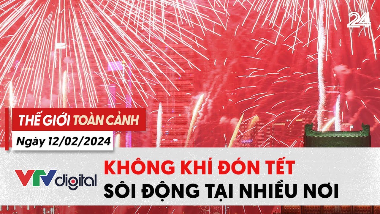 Thế giới Toàn cảnh 12/2: Không khí đón Tết sôi động tại nhiều nước | VTV24