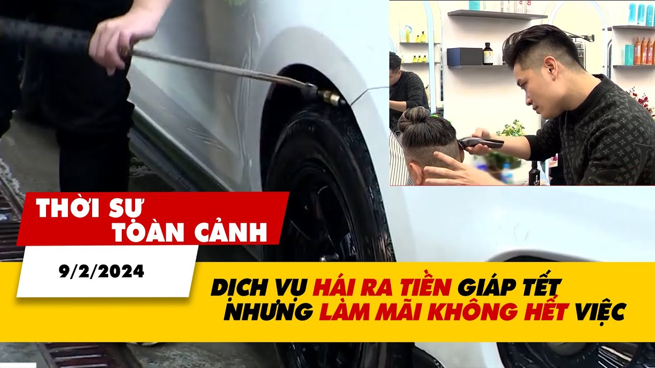 Thời sự Toàn cảnh 9/2: Dịch vụ hái ra tiền nhưng làm mãi không hết việc giáp Tết | VTV24