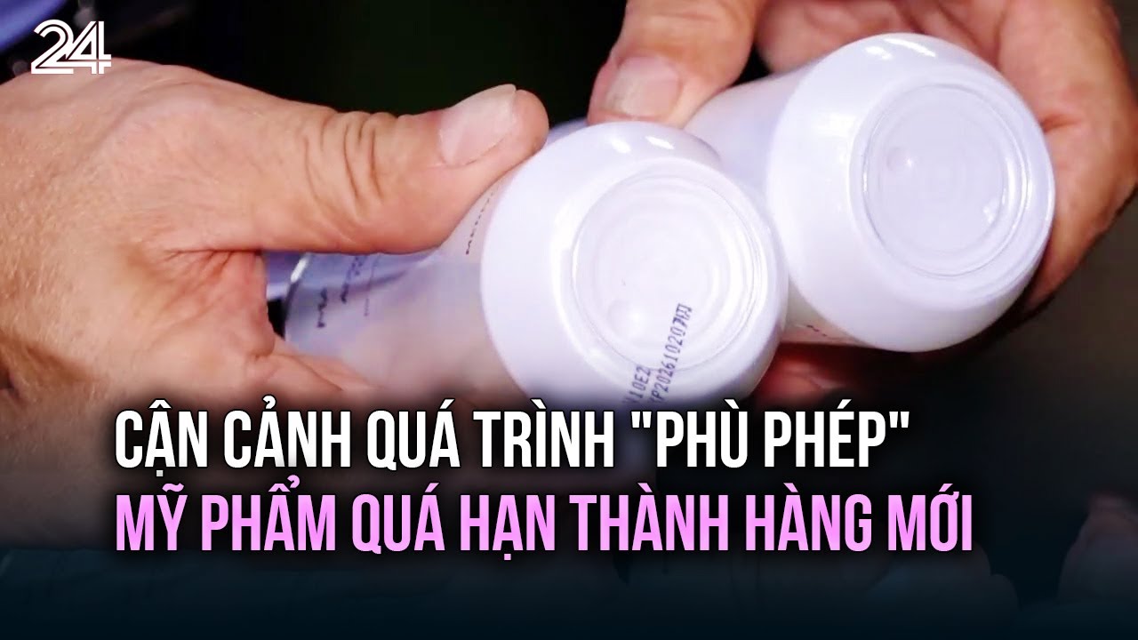 Cận cảnh quá trình "phù phép" mỹ phẩm quá hạn thành hàng mới | VTV24