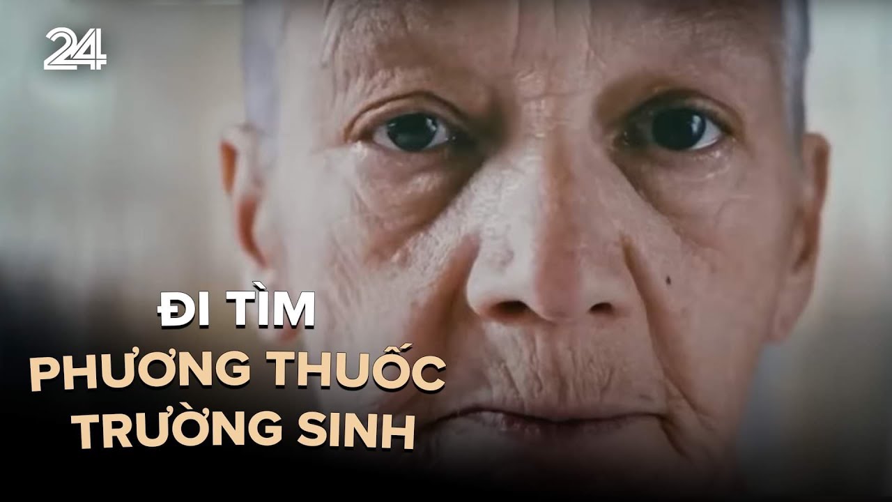 Tiêu điểm: Đi tìm phương thuốc trường sinh | VTV24