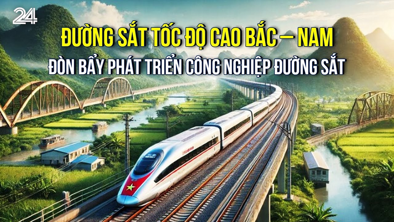 Đường sắt tốc độ cao Bắc – Nam, đòn bẩy phát triển công nghiệp đường sắt | VTV24