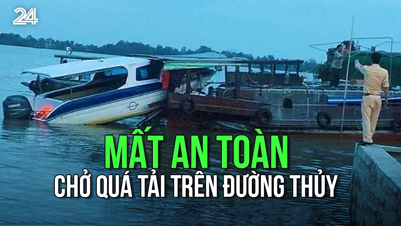 Mất an toàn chở quá tải trên đường thủy  | VTV24