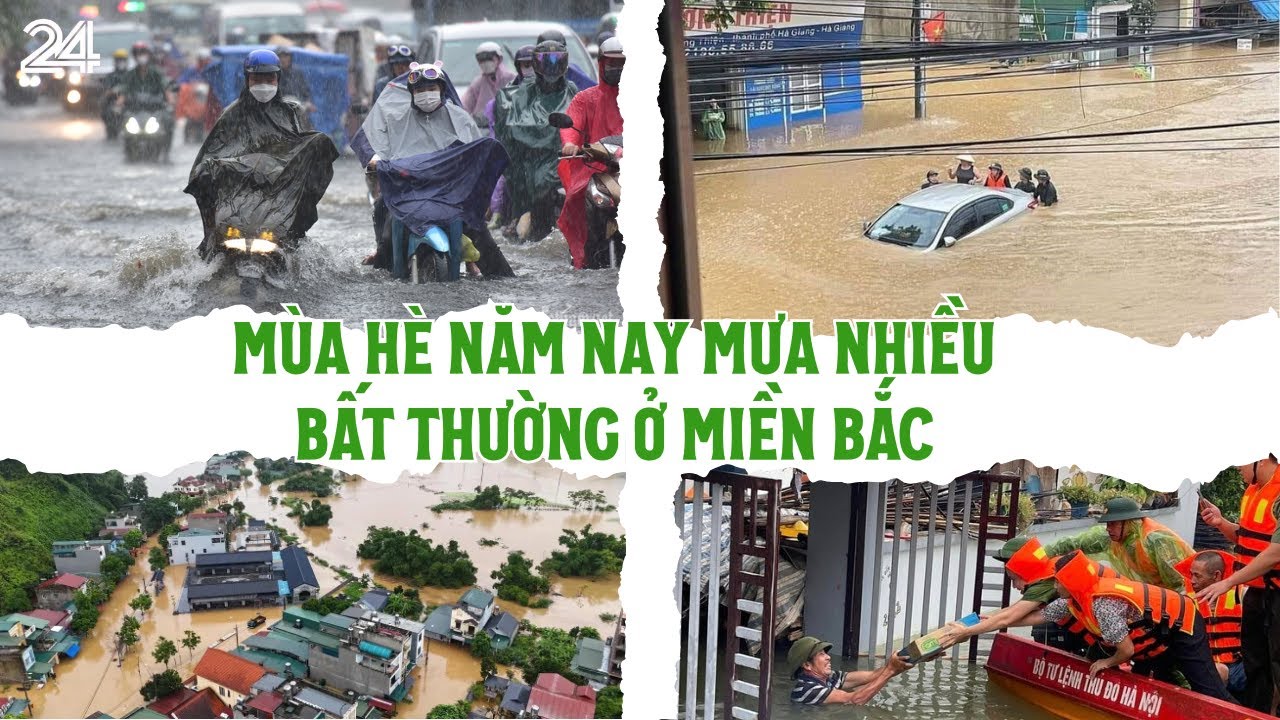 Mùa hè năm nay mưa nhiều bất thường ở miền Bắc | VTV24