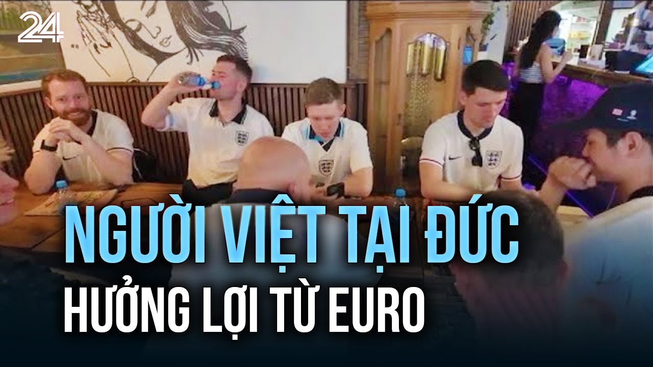 Người Việt tại Đức hưởng lợi từ EURO | VTV24