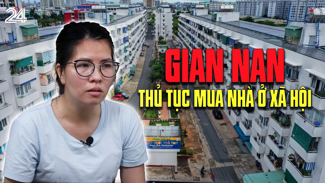 Gian nan thủ tục mua nhà ở xã hội | VTV24