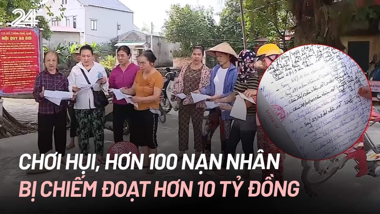 Chơi hụi, hơn 100 nạn nhân bị chiếm đoạt hơn 10 tỷ đồng | VTV24