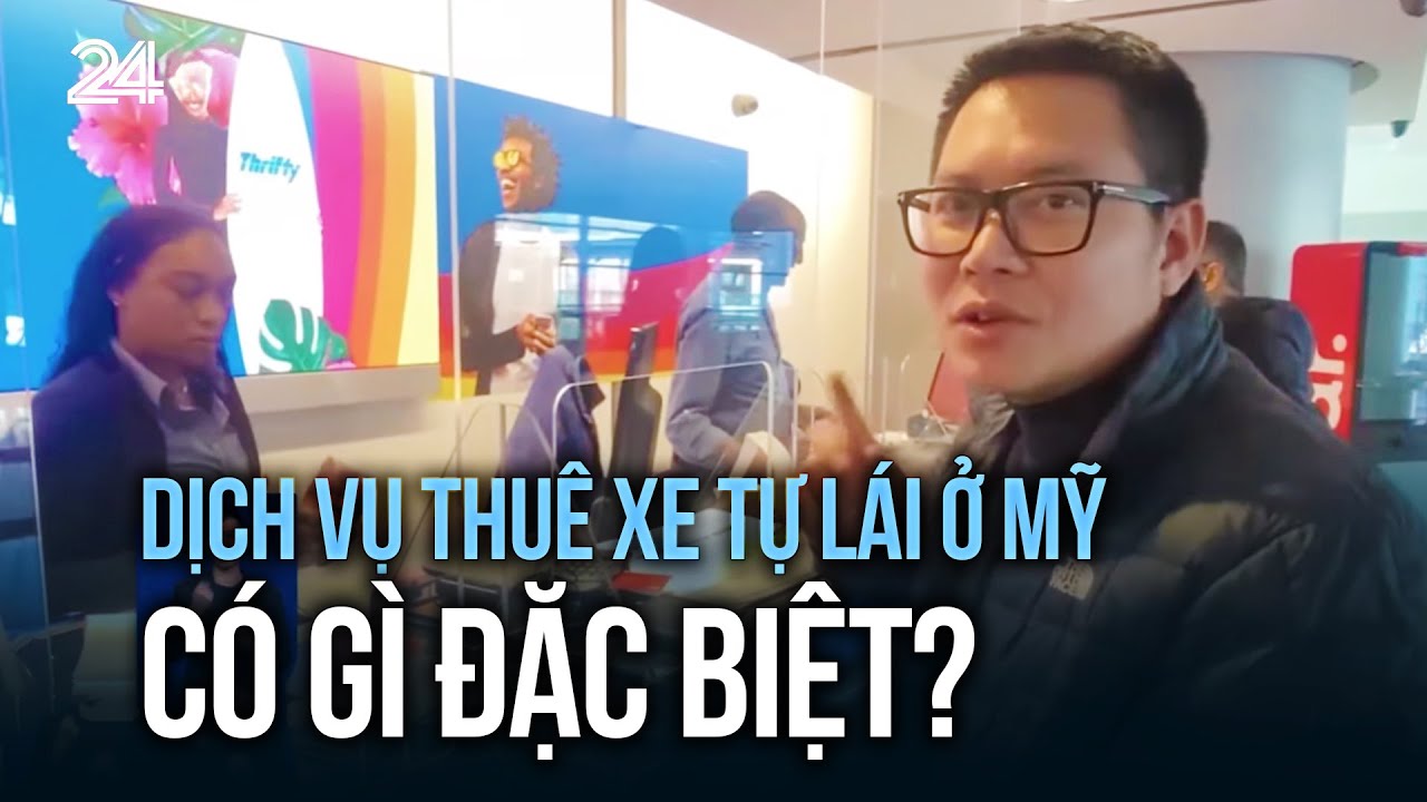 Dịch vụ thuê xe tự lái ở Mỹ có gì đặc biệt? | VTV24