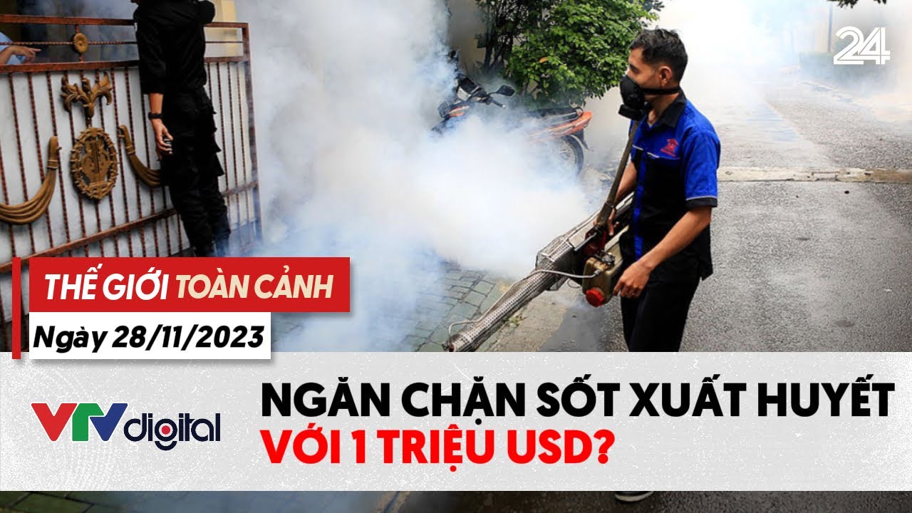 Thế giới toàn cảnh 30/11: Indonesia chi 1 triệu USD thí nghiệm ngăn chặn sốt xuất huyết | VTV24