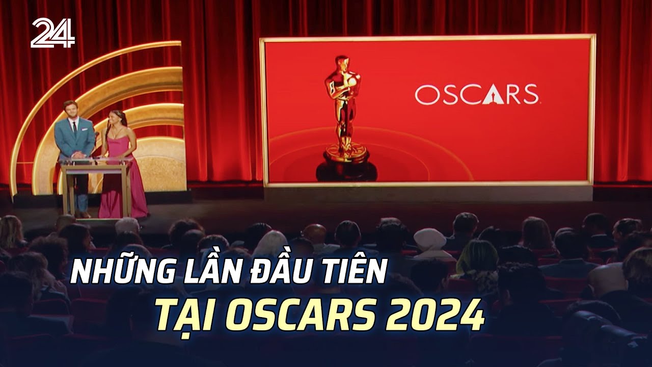 Những lần đầu tiên tại Oscars 2024 | VTV24