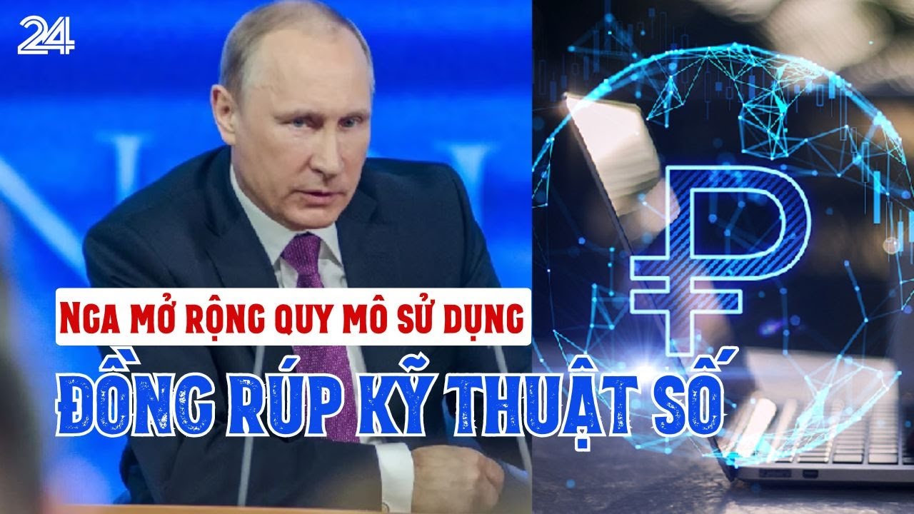 Nga mở rộng quy mô sử dụng đồng Rúp kỹ thuật số | VTV24