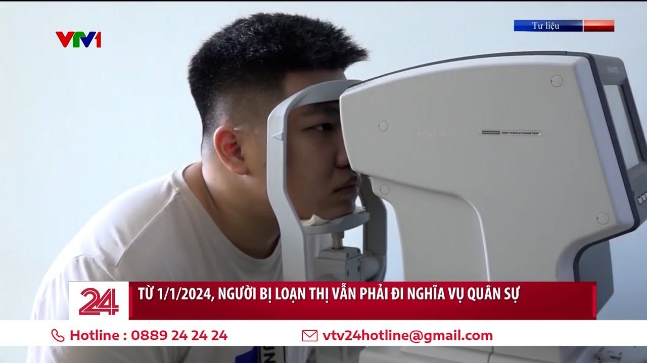 Từ 1/1/2024, người bị loạn thị vẫn phải đi nghĩa vụ quân sự | VTV24