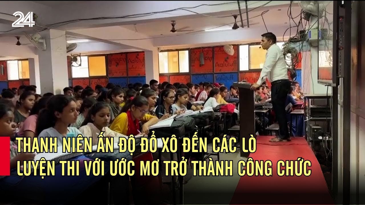 Thanh niên Ấn Độ đổ xô đến các lò luyện thi với ước mơ trở thành công chức | VTV24