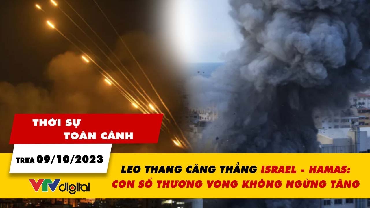 Thời sự toàn cảnh trưa 9/10: Leo thang căng thẳng Dải Gaza - thương vong không ngừng tăng | VTV24