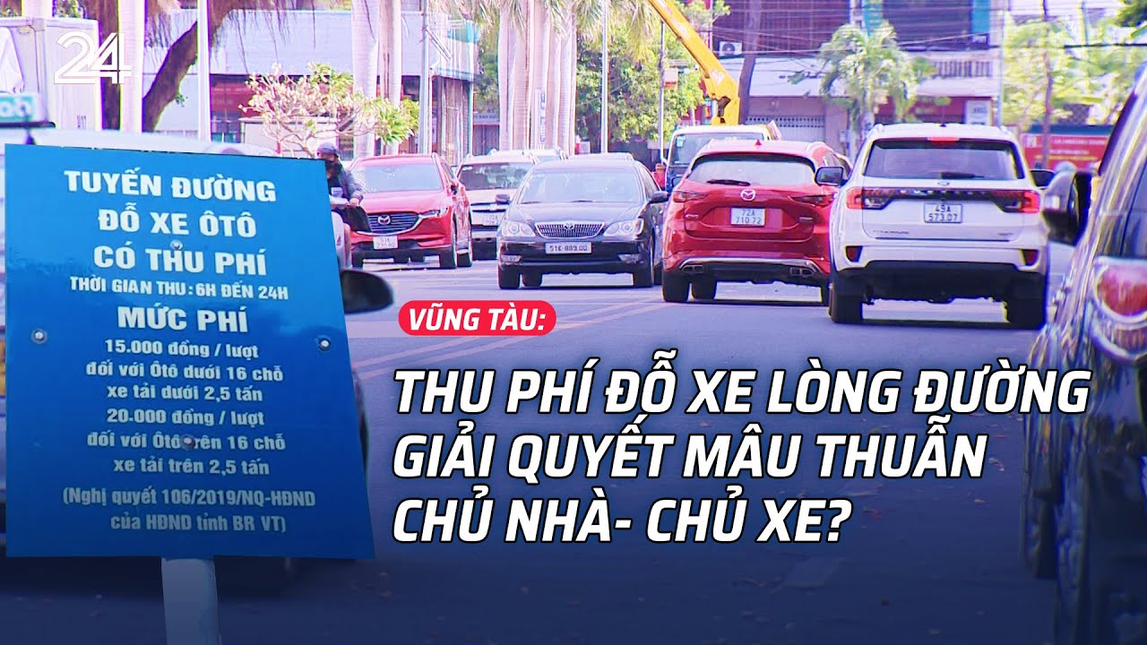 Vũng Tàu: thu phí đỗ xe lòng đường giải quyết mâu thuẫn chủ nhà- chủ xe? | VTV24