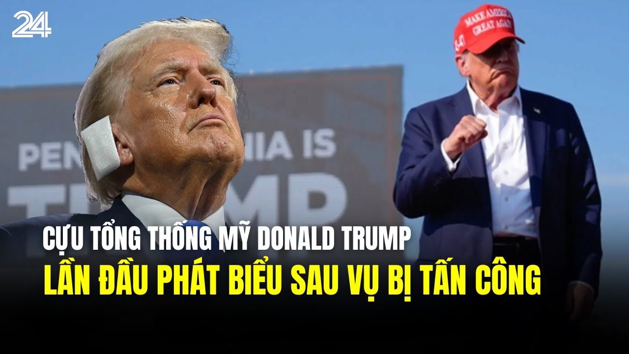 Cựu tổng thống Mỹ Donald Trump lần đầu phát biểu sau vụ bị tấn công | VTV24