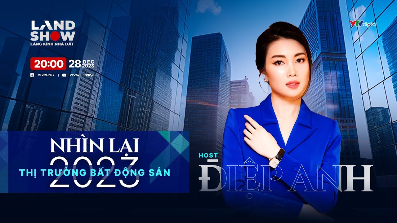 Landshow: Nhìn lại thị trường bất động sản năm 2023 | VTV24