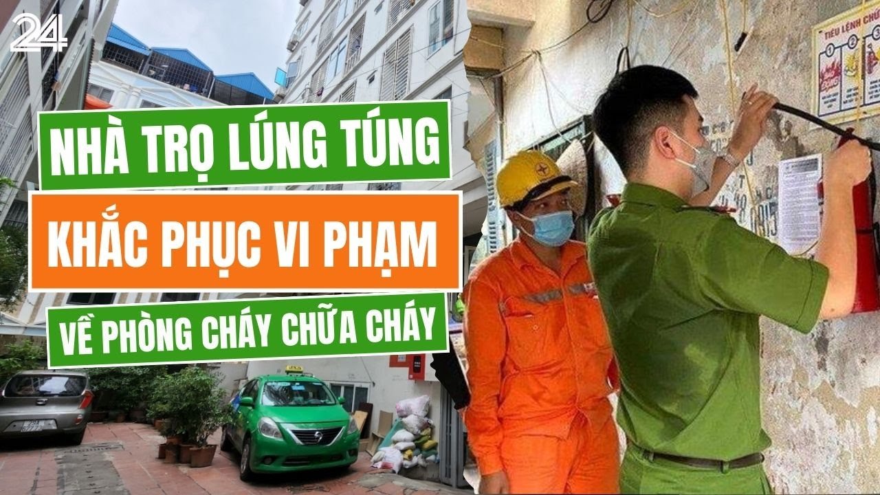 Nhà trọ lúng túng khắc phục vi phạm về PCCC | VTV24