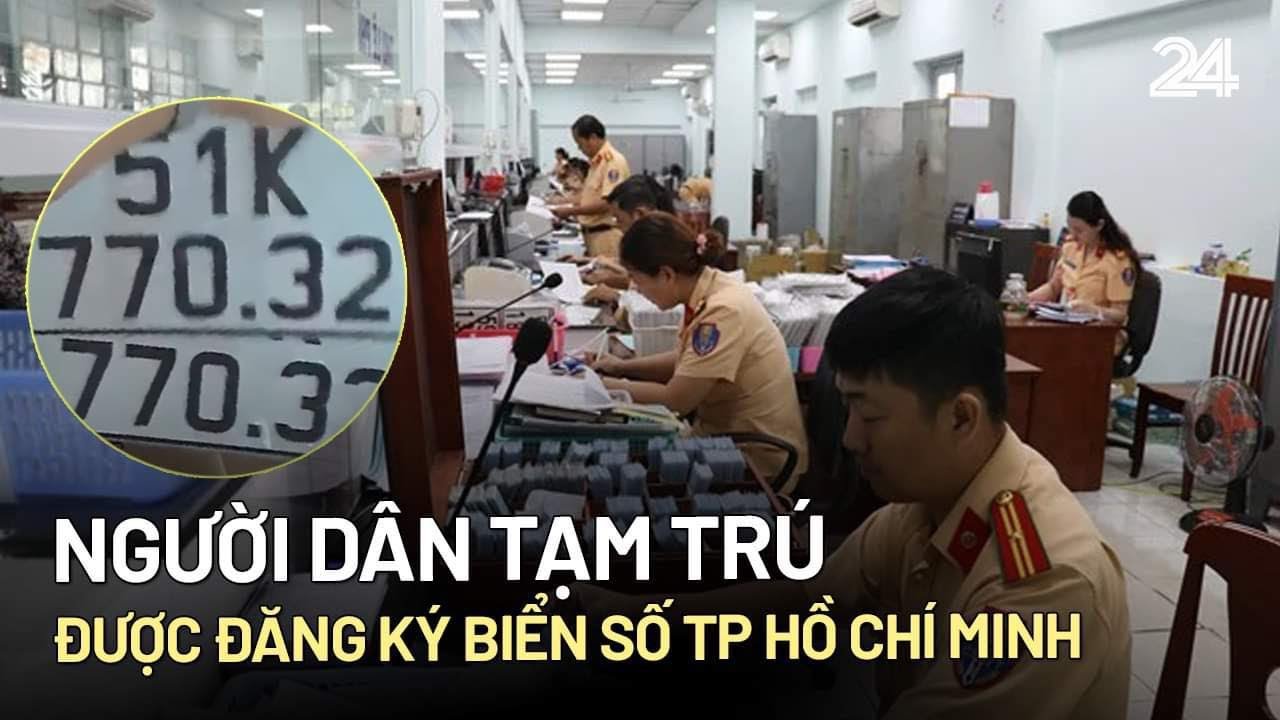 Người dân tạm trú được đăng ký biển số TP Hồ Chí Minh | VTV24