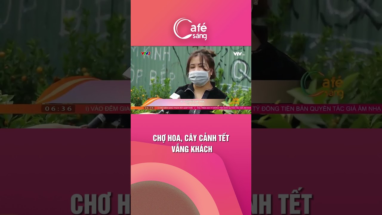 Chợ hoa, cây cảnh Tết vắng khách | Cafe sáng với VTV3