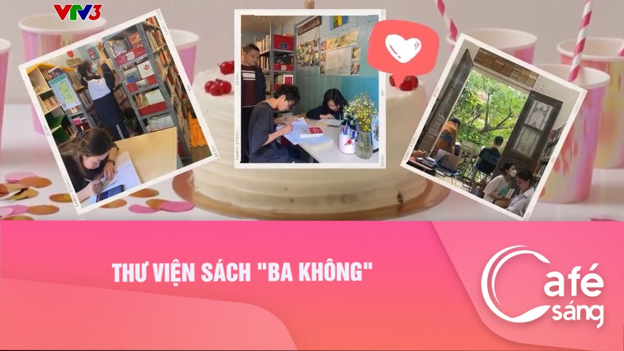 Thư viện sách "Ba Không" I Cà phê sáng với VTV3