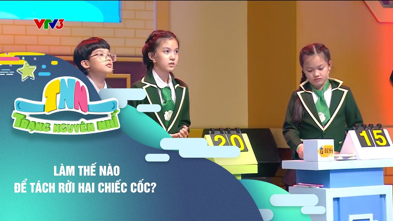 LÀM THẾ NÀO ĐỂ TÁCH RỜI HAI CHIẾC CỐC? | TRẠNG NGUYÊN NHÍ VTV3