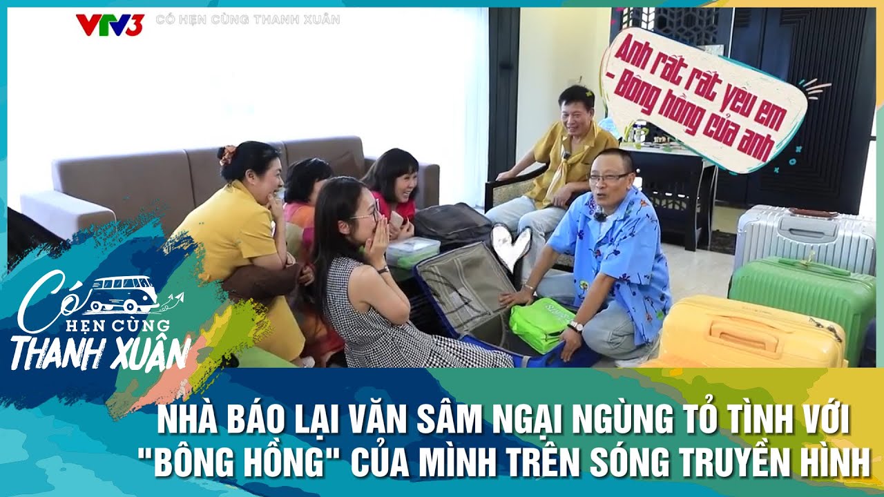 NHÀ BÁO LẠI VĂN SÂM NGẠI NGÙNG TỎ TÌNH VỚI "BÔNG HỒNG" CỦA MÌNH TRÊN SÓNG TRUYỀN HÌNH