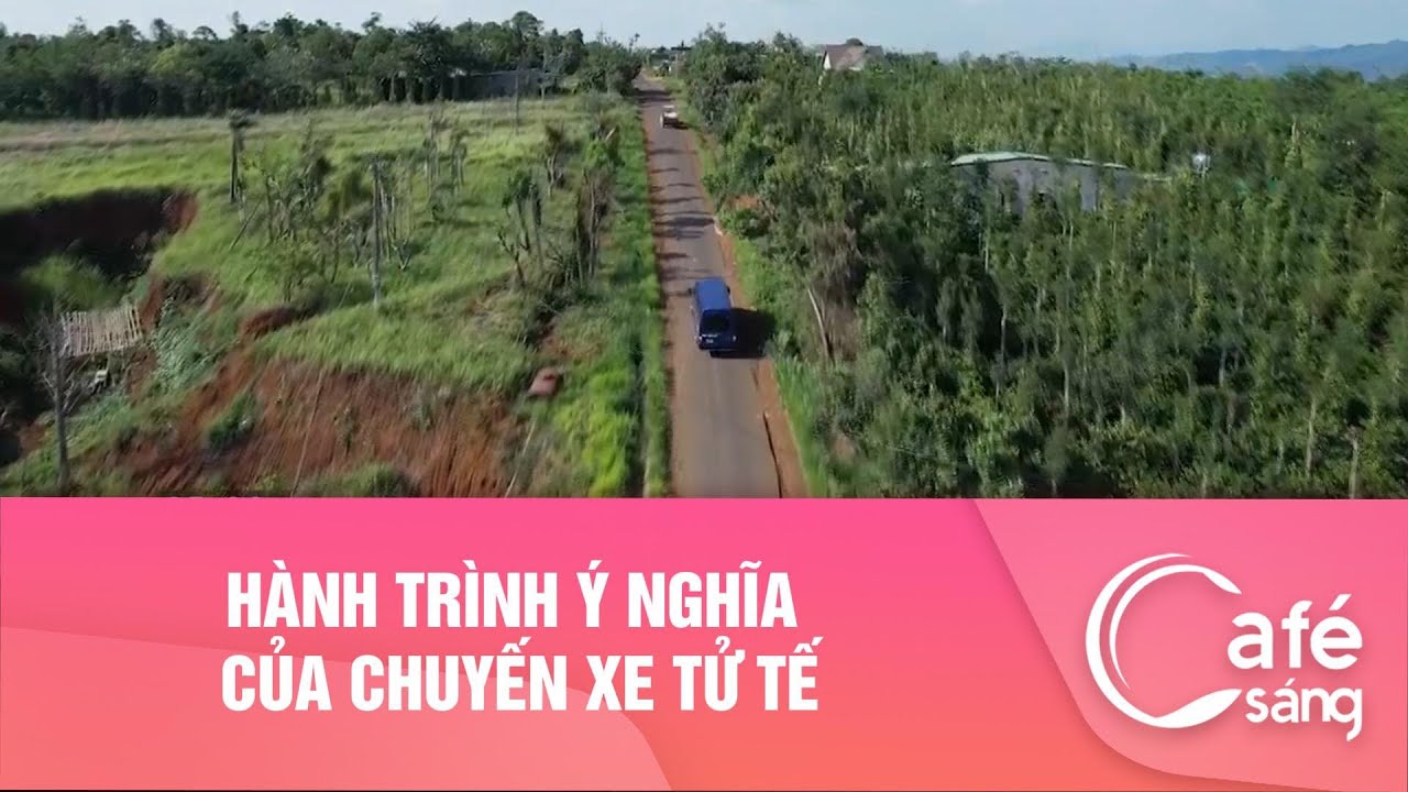 Hành trình ý nghĩa của chuyến xe tử tế I Cà phê sáng với VTV3