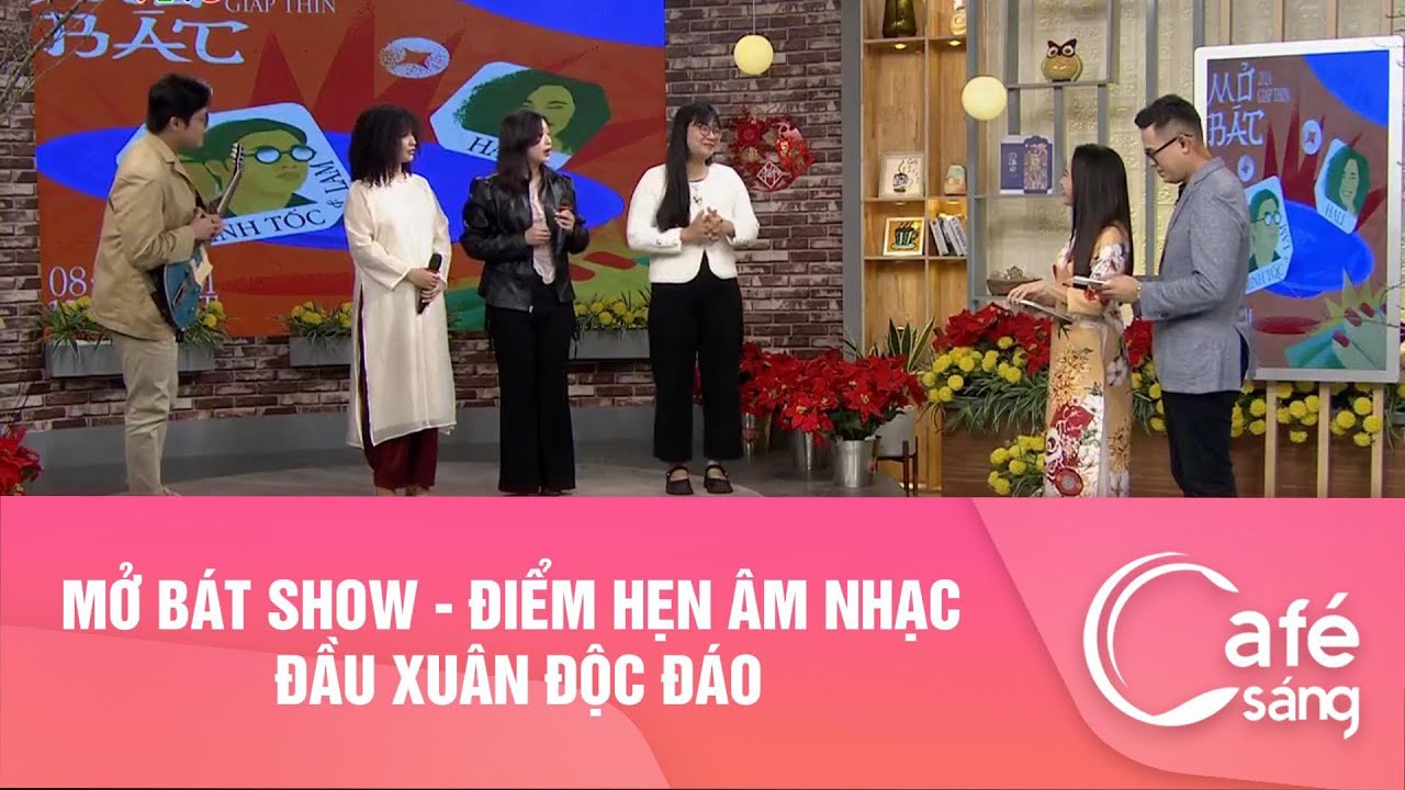 Mở bát show - điểm hẹn âm nhạc độc đáo I Cà phê sáng với VTV3