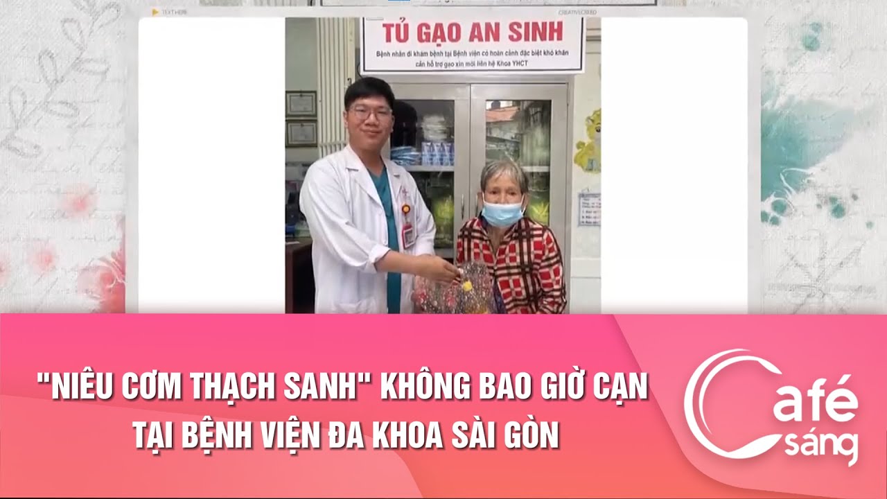 "Niêu cơm Thạch Sanh" không bao giờ cạn tại Bệnh viện đa khoa Sài Gòn | Cafe sáng với VTV3