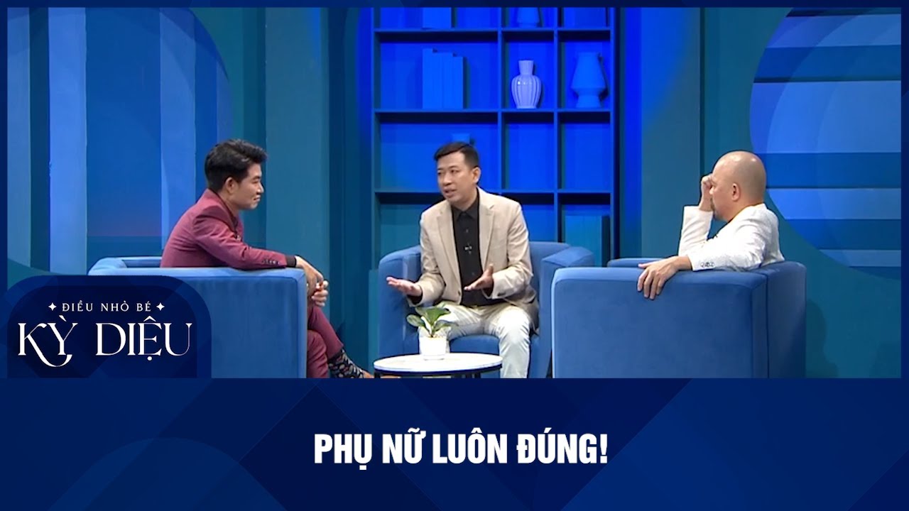 Phụ nữ luôn đúng!| Điều nhỏ bé kỳ diệu