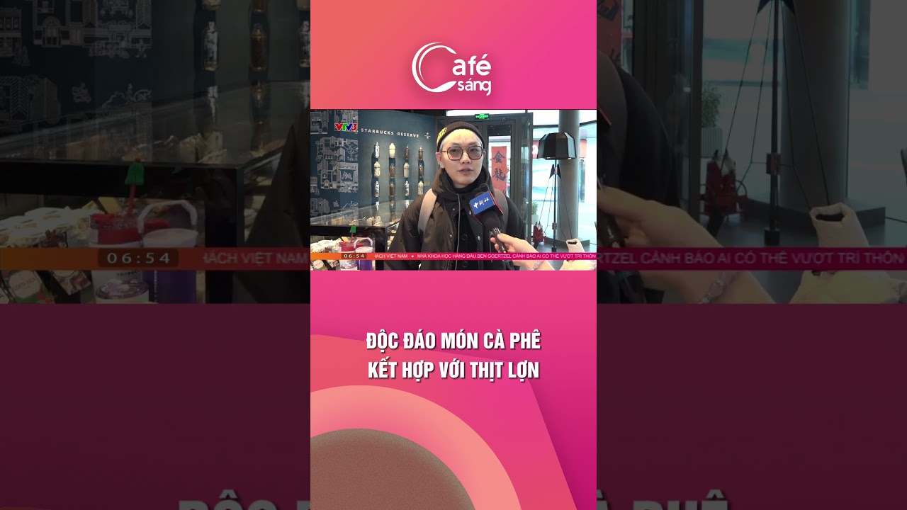 Độc đáo món cà phê kết hợp với thịt lớn | Cafe sáng với VTV3