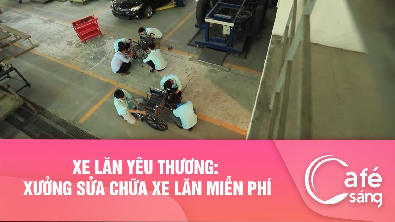 XE LĂN YÊU THƯƠNG: XƯỞNG SỬA CHỮA XE LĂN MIỄN PHÍ | CAFE SÁNG VỚI VTV3