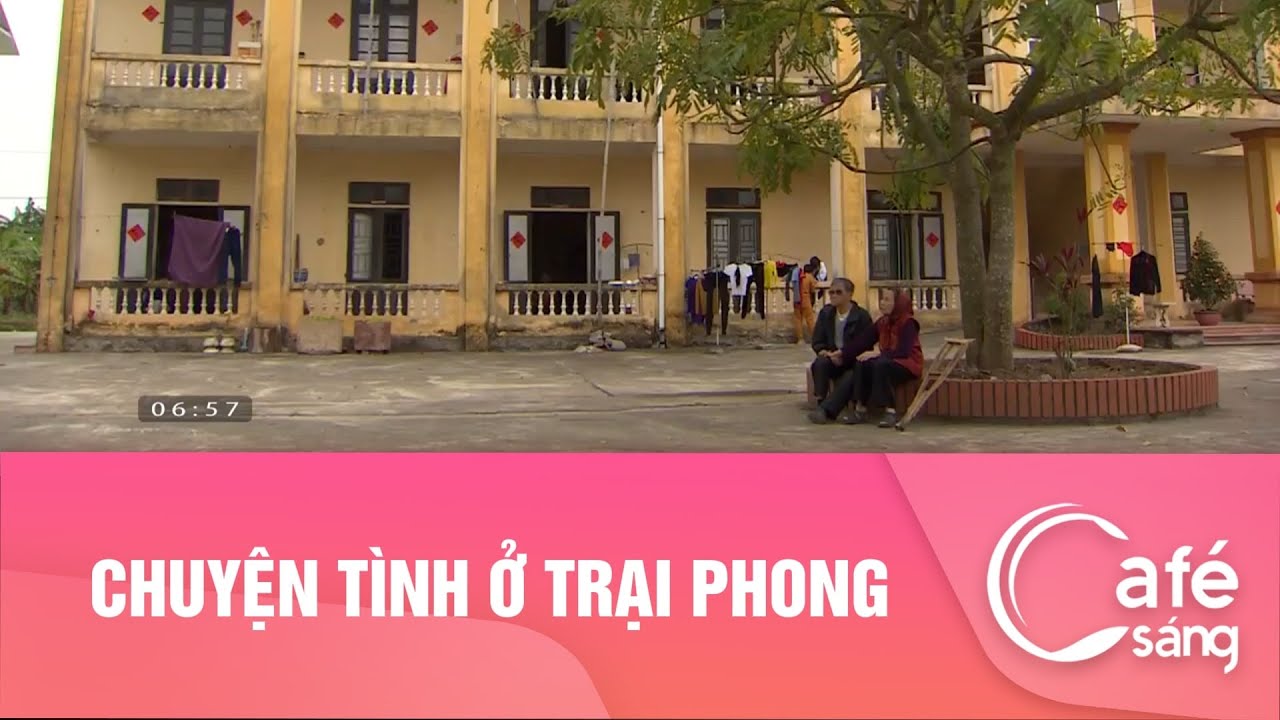 Chuyện tình ở trại phong | Cafe sáng với VTV3