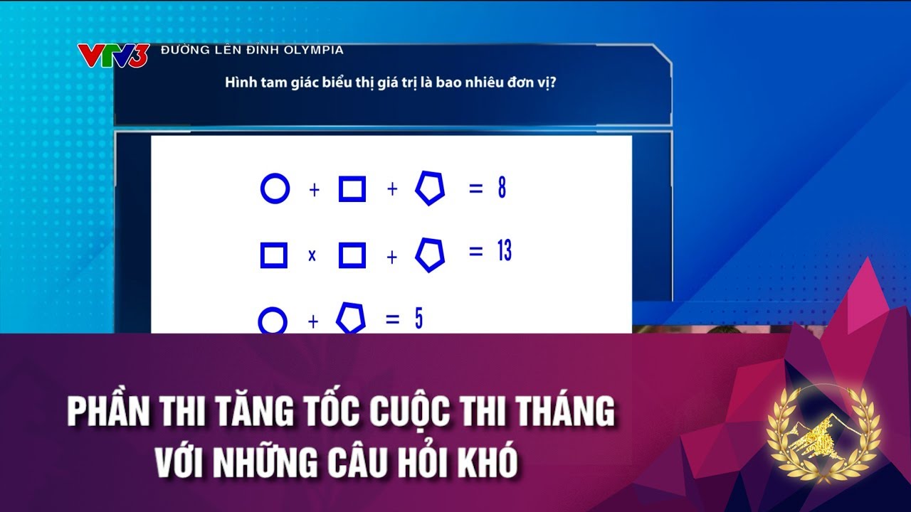 Phần thi tăng tốc cuộc thi tháng với những câu hỏi khó | Đường lên đỉnh Olympia