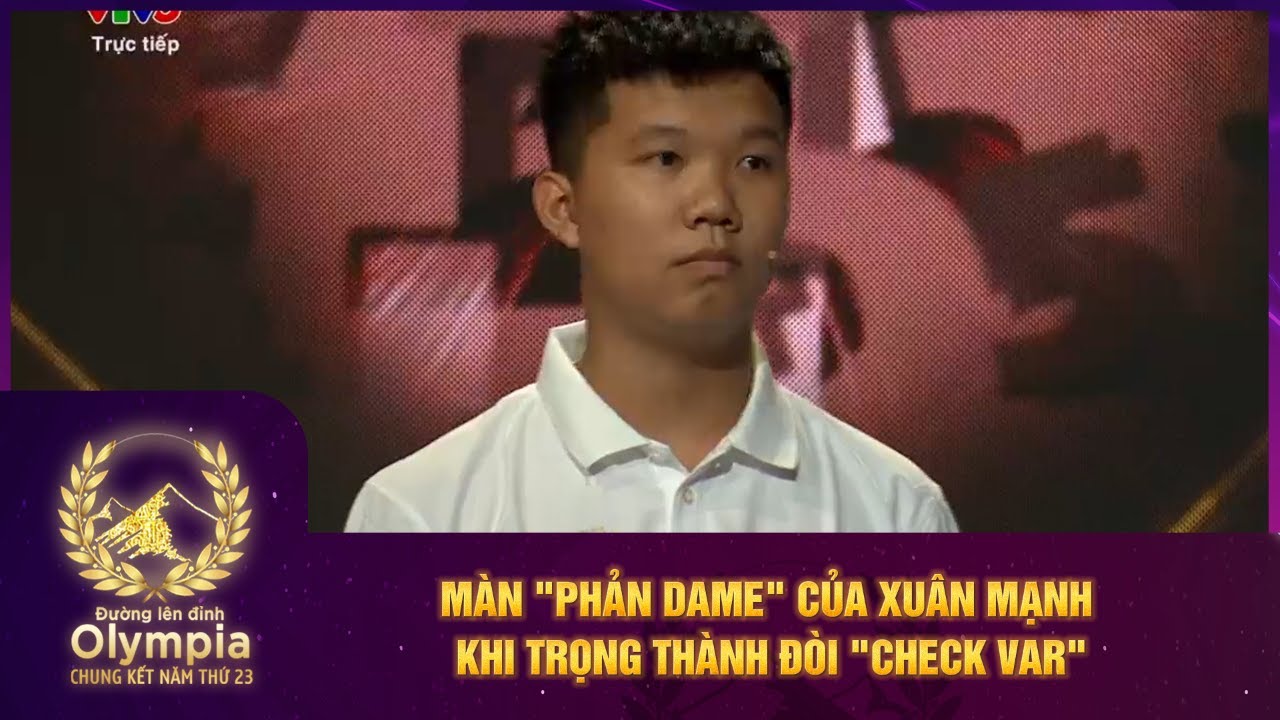 Màn "phản dame" của Xuân Mạnh khi Trọng Thành đòi "check var"