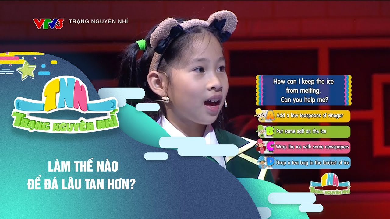 Làm thế nào để đá lâu tan hơn? | Trạng Nguyên Nhí VTV3