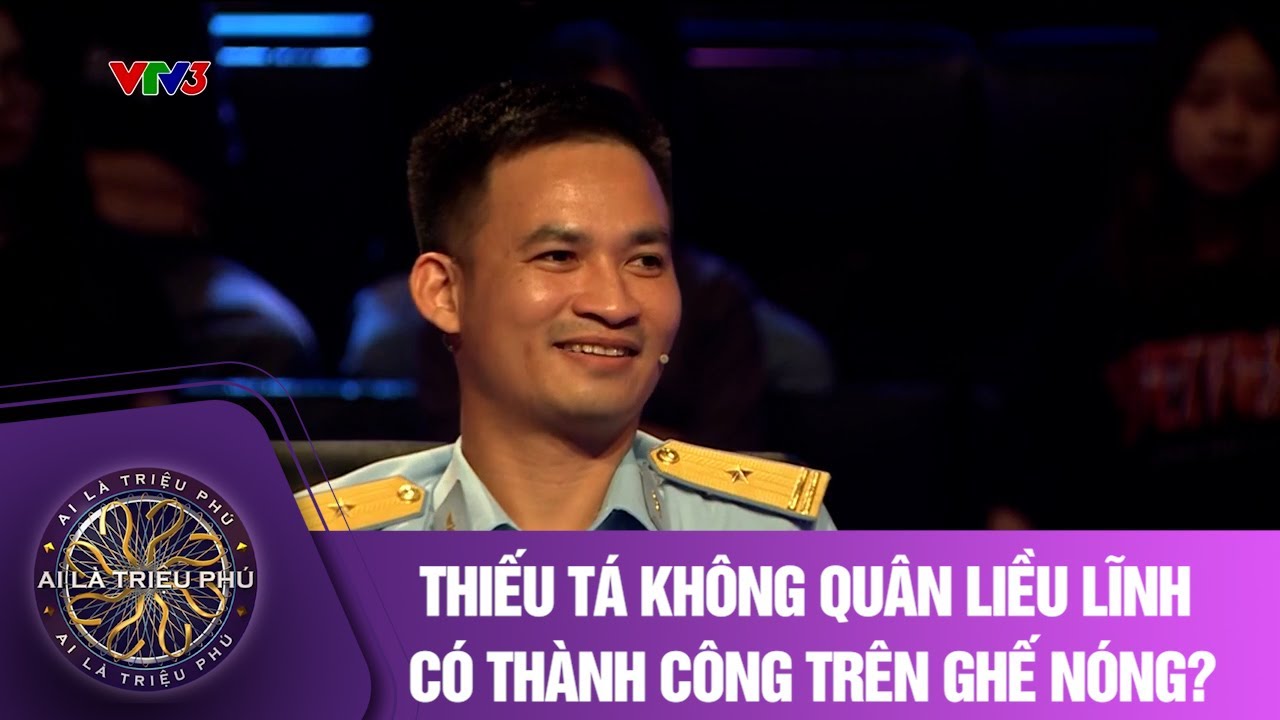 Thiếu tá không quân liều lĩnh có thành công trên ghế nóng? | AI LÀ TRIỆU PHÚ VTV3